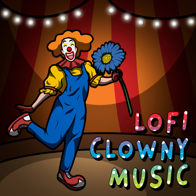 Lofi Clowny Music
